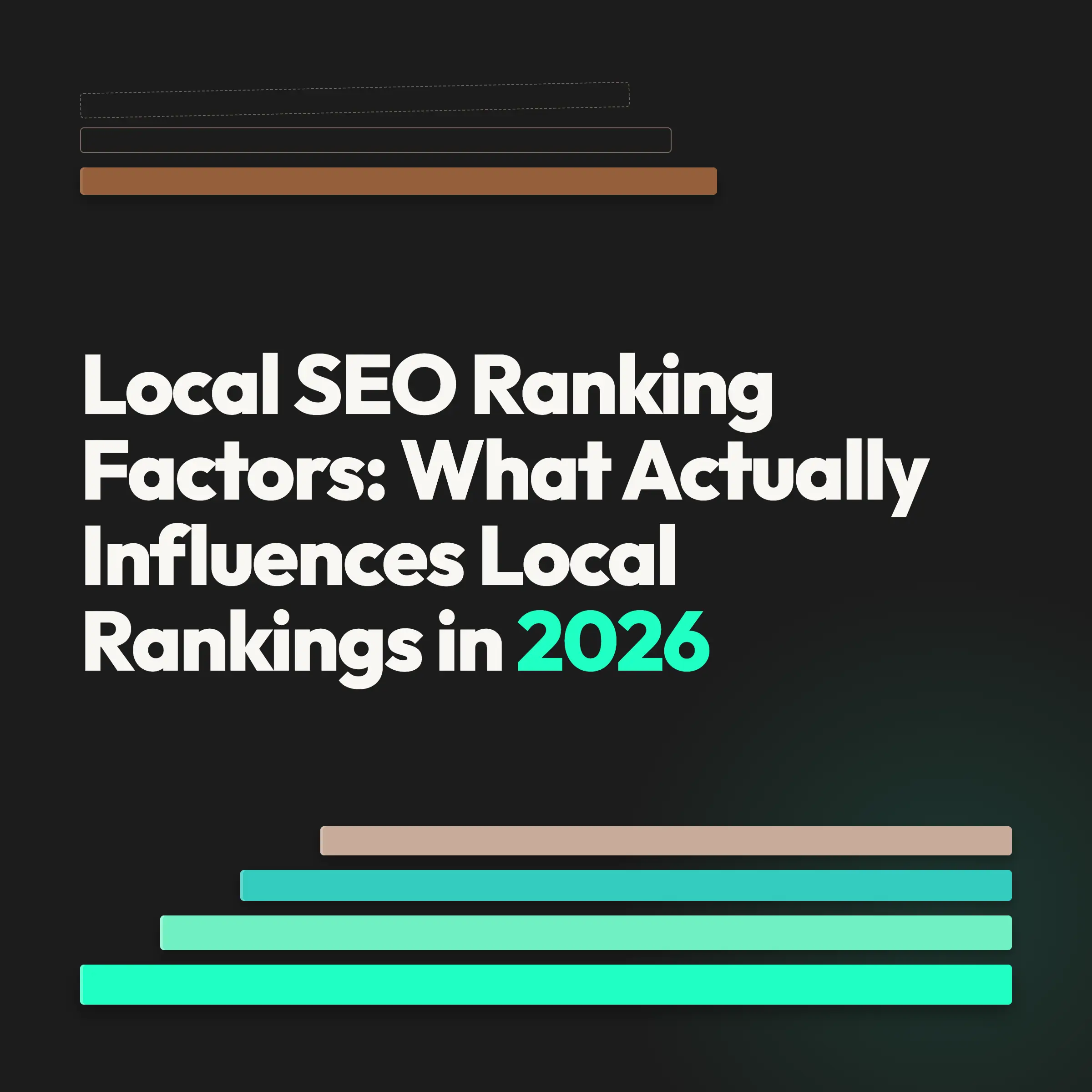 Local SEO Ranking Factors: What Actually Influences Local Rankings in 2026
