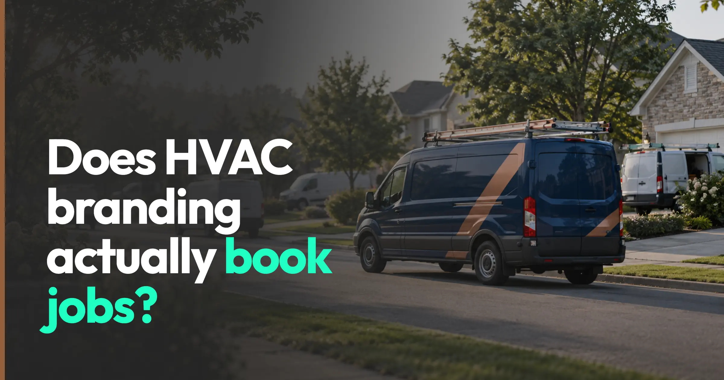 Does HVAC Branding Actually Book Jobs? What a Rebrand Changes and What It Doesn’t